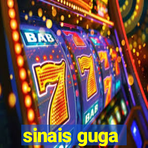sinais guga
